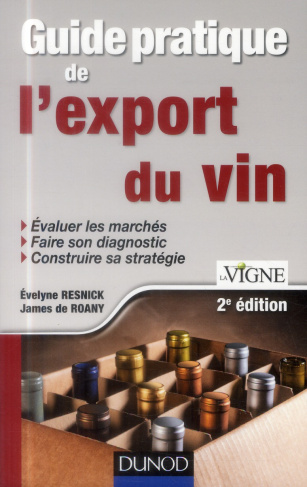Guide pratique de l'export du vin. 2e édition