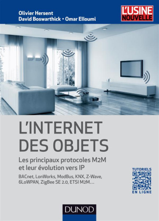 L'Internet des objets. Les principaux protocoles M2M et leur évolution vers IP