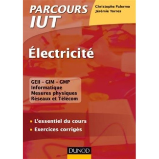 ELECTRICITE - L'ESSENTIEL DU COURS - EXERCICES CORRIGES