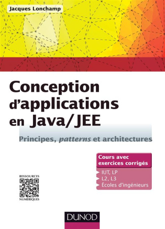 CONCEPTION D'APPLICATIONS EN JAVA/JEE - PRINCIPES, PATTERNS ET ARCHITECTURES