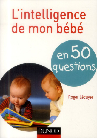 L'intelligence de mon bébé / En 50 questions