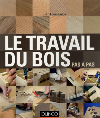 Le travail du bois pas à pas