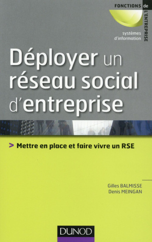 Déployer un réseau social d'entreprise. Mettre en place et faire vivre un RSE