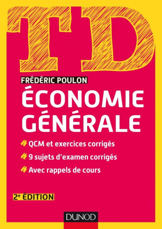 Economie générale. QCM et exercices corrigés, 9 sujets d'examen corrigés, avec rappel des cours, 2e