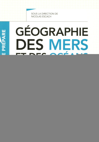 Géographie des mers et des océans. CAPES et agrégation d'histoire-géographie