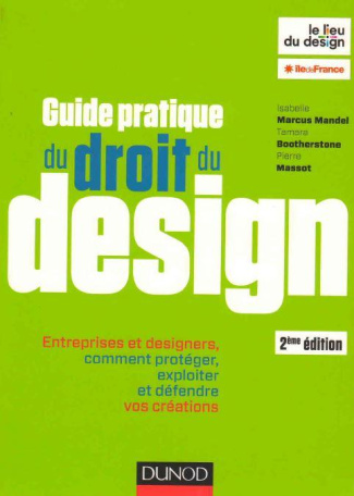 Guide pratique du droit du design. 2e édition