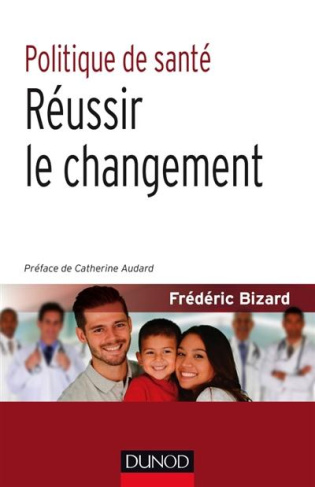 Politique de santé. Réussir le changement