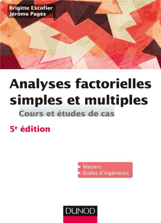 Analyses factorielles simples et multiples. Cours et études de cas, 5e édition