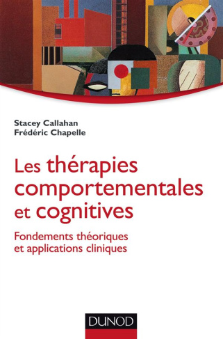 Les thérapies comportementales et cognitives. Fondements théoriques et applications cliniques