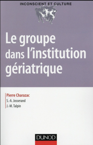 Le groupe dans l'institution gériatrique