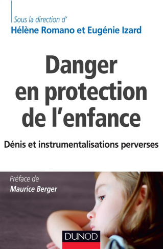 Danger en protection de l'enfance. Dénis et instrumentalisations perverses