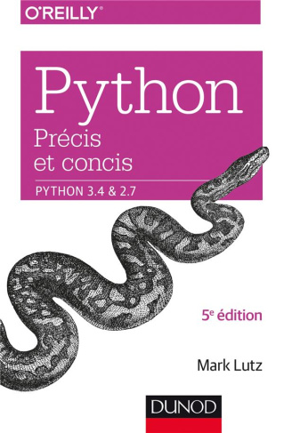 Python. Précis et concis. Python 3.4 & 2.7, 5e édition