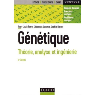 Génétique. Théorie, analyse et ingénierie, 5e édition