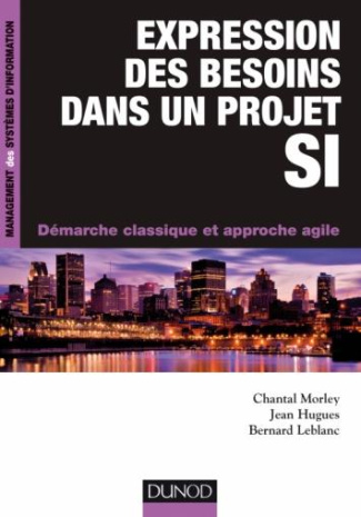 Expression des besoins dans un projet SI. Démarche classique et approche agile
