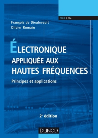 Electronique appliquée aux hautes fréquences. Principes et applications, 2e édition