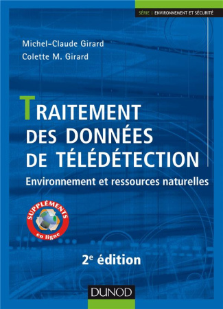 Traitement des données de télédétection. Environnement et ressources naturelles, 2e édition