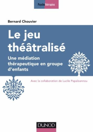 Le jeu théâtralisé. Une médiation thérapeutique en groupe d'enfants