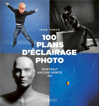 100 plans d'éclairage photo. Portrait, nature morte, nu