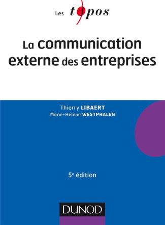 La communication externe des entreprises. 5e édition