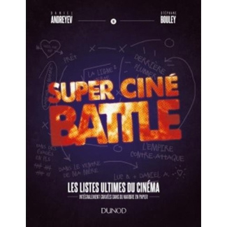 Super Ciné Battle. Les listes ultimes du cinéma