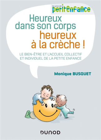 Heureux dans son corps, heureux à la crèche ! Le bien-être et l'accueil collectif et individuel de l