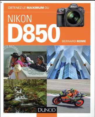 Obtenez le maximum du Nikon D850