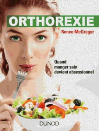 Orthorexie. Quand manger sain devient obsessionnel