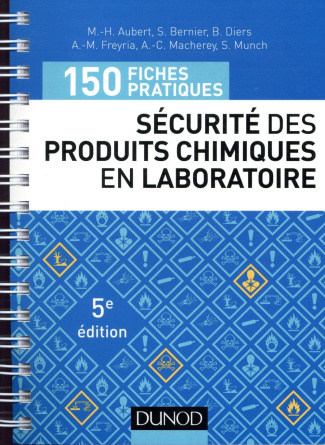 150 fiches pratiques de sécurité des produits chimiques au laboratoire. 5e édition