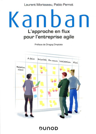 Kanban. L'approche en flux pour l'entreprise agile