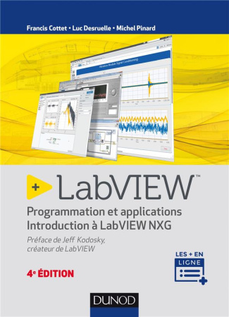 LabVIEW. Programmation et applications - Introduction à LabVIEW NXG, 4e édition