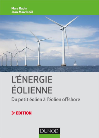 L'énergie éolienne. Du petit éolien à l'éolien offshore, 3e édition