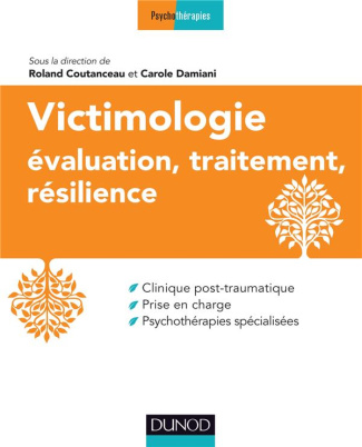 Victimologie. Evaluation, traitement, résilience