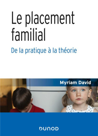 Le placement familial. De la pratique à la théorie