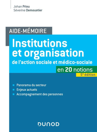 Institutions et organisation de l'action sociale et médico-sociale. 5e édition