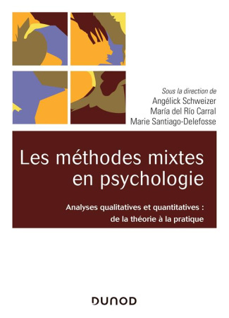 Les méthodes mixtes en psychologie. Analyses qualitatives et quantitatives : de la théorie à la prat