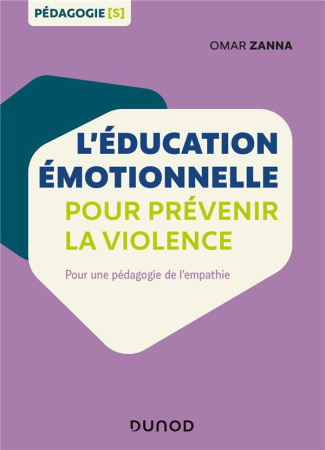 L'éducation émotionnelle pour prévenir la violence. Pour une pédagogie de l'empathie