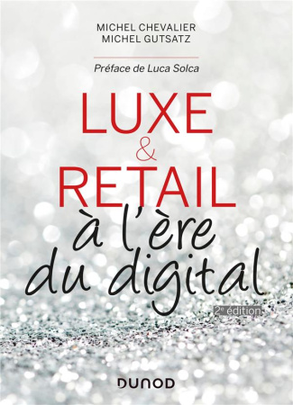 Luxe & Retail à l'ère du digital. 2e édition