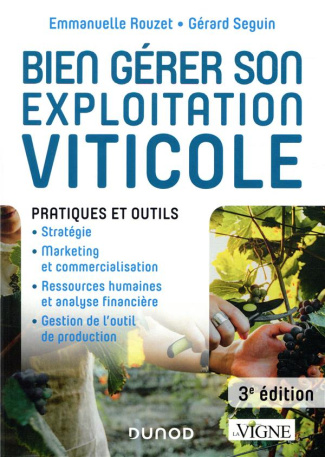 Bien gérer son exploitation viticole. Pratiques et outils, 3e édition
