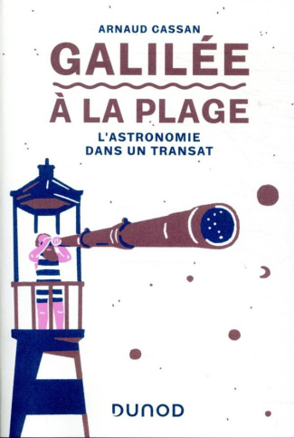 Galilée à la plage. L'astronomie dans un transat