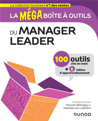 La méga boîte à outils du manager leader. 100 outils