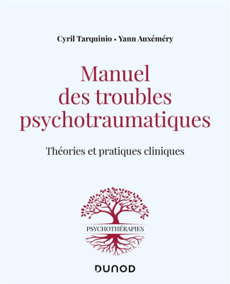 Manuel des troubles psychotraumatiques. Théories et pratiques cliniques