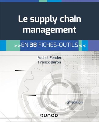 Pratique du Supply Chain Management. 2e édition