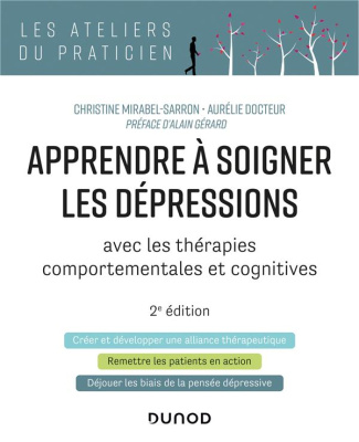 Apprendre à soigner les dépressions avec les thérapies comportementales et cognitives. 2e édition