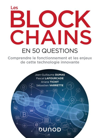 Les blockchains en 50 questions. Comprendre le fonctionnement et les enjeux de cette technologie