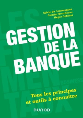 Gestion de la banque. Tous les principes et outils à connaître, 9e édition