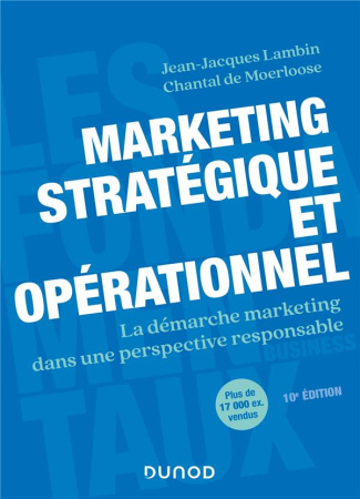 Marketing stratégique et opérationnel. La démarche marketing dans une perspective responsable, 10e é