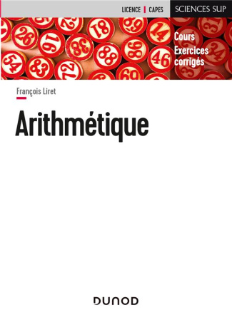 Arithmétique. Cours et exercices corrigés