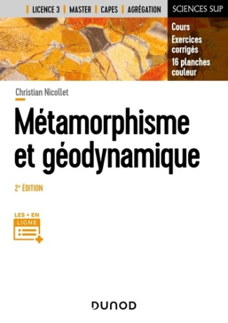 Métamorphisme et géodynamique. Cours et exercices corrigés, 2e édition