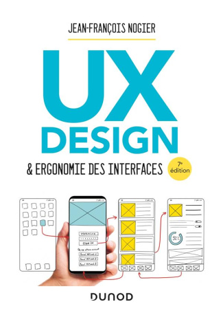 UX Design & ergonomie des interfaces. 7e édition