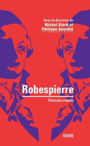 Robespierre. Portraits croisés, 3e édition